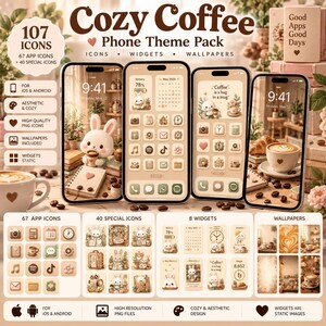 May include: A digital phone theme pack titled Cozy Coffee featuring 107 icons, widgets, and wallpapers. The display shows four smartphones with a warm, beige-toned interface, displaying app icons, calendars, and coffee-themed illustrations.