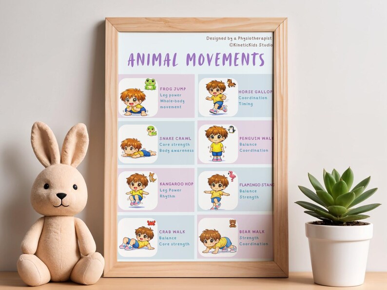 May include: A framed poster titled "ANIMAL MOVEMENTS" features illustrations of children demonstrating animal-inspired exercises. The poster includes exercises like Frog Jump, Horse Gallop, and Crab Walk. A plush bunny and a potted succulent are next to the poster.