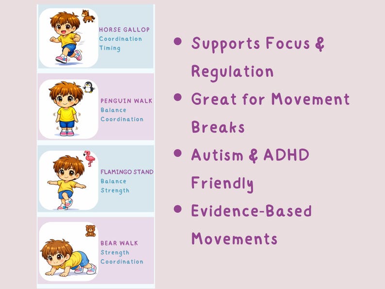 May include: An illustrated educational chart with four exercise examples: Horse Gallop, Penguin Walk, Flamingo Stand, and Bear Walk. The chart also lists benefits such as supporting focus and regulation.