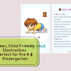 May include: A colorful illustration for children shows a cartoon child performing a bear walk exercise. The image includes text that reads "Clear, Child-Friendly Illustrations Perfect for Pre-K & Kindergarten" and details about the exercise.