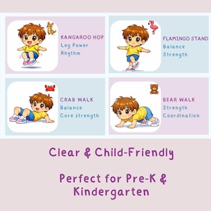May include: A child-friendly educational chart with four exercise illustrations: Kangaroo Hop, Flamingo Stand, Crab Walk, and Bear Walk. Each exercise is labeled with its name and associated benefits. The text "Clear & Child-Friendly" and "Perfect for Pre-K & Kindergarten" is also included.