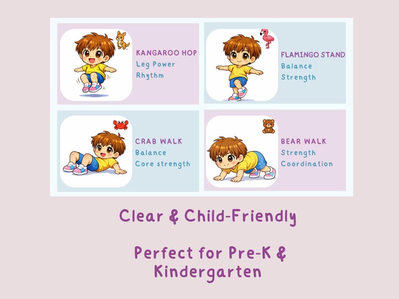 May include: A child-friendly educational chart with four exercise illustrations: Kangaroo Hop, Flamingo Stand, Crab Walk, and Bear Walk. Each exercise is labeled with its name and associated benefits. The text "Clear & Child-Friendly" and "Perfect for Pre-K & Kindergarten" is also included.