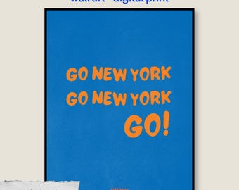 Go New York Go afdrukbare muurkunst | Op Knicks geïnspireerde poster | Basketbaldecoratie NYC | Oranjeblauwe sportprint downloaden | New York-muurkunst met textuur