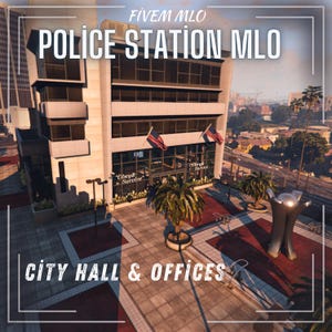 May include: An exterior view of a modern building labeled "POLICE STATION MLO" and "CITY HALL & OFFICES." The building has large windows, American flags, and palm trees. The text "FiveM MLO" is at the top.