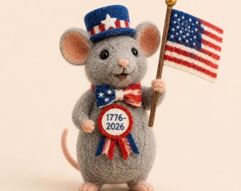Needle Felted Patriotic Mouse Figurine, 1776-2026 USA 250th Anniversary Decor, Handmade 4th of July Gift, Flag Mouse Doll