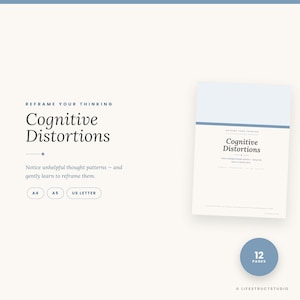 May include: A digital workbook titled Reframe Your Thinking Cognitive Distortions with a light blue and cream color scheme. The document includes 12 pages and is available in A4, A5, and US Letter sizes. The text reads Notice unhelpful thought patterns.