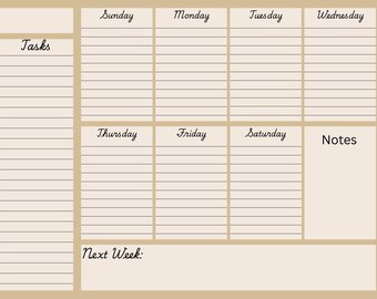 May include: A beige weekly planner template featuring a vertical column for Tasks, seven daily sections labeled Sunday through Saturday, a Notes section, and a Next Week section at the bottom. The layout uses dark brown lines and script text.