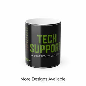 May include: A black ceramic mug with a white interior featuring the green text TECH SUPPORT and the white text POWERED BY CAFFEINE. The side of the mug displays a vertical list of time increments in small green and red text on a black background.