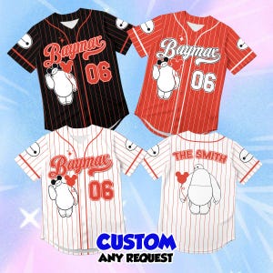 May include: Four short-sleeved baseball jerseys featuring a Baymax character graphic, the text Baymax, and the number 06. The jerseys come in black, red, and white with pinstripes. One white jersey displays the text THE SMITH on the back.