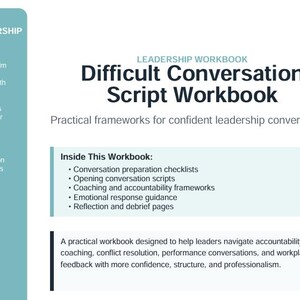 May include: A leadership workbook titled "Difficult Conversation Script Workbook." The cover features the title in bold, dark blue text. The workbook provides practical frameworks for confident leadership conversations, including checklists and scripts.
