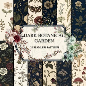 May include: A collection of 22 seamless patterns featuring dark botanical garden themes with illustrations of roses, mushrooms, moths, and wildflowers in cream, black, and deep red tones, with the text DARK BOTANICAL GARDEN 22 SEAMLESS PATTERNS.