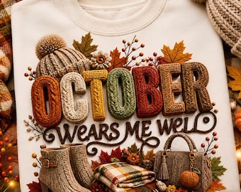 October Wears Me Well Faux Yarn PNG | Crochet Autumn Quote PNG | Chunky Knit Fall Sublimation | Cozy October Shirt Design | Instant Download