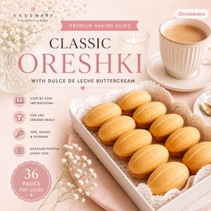 Könnte beinhalten: Ein 36-seitiger PDF-Backleitfaden mit dem Titel Classic Oreshki with Dulce de Leche Buttercream von Vkusmary. Das Cover zeigt ein weißes rechteckiges Tablett mit goldbraunen nussförmigen Keksen, einer Tasse Kaffee und weißen Blumen.
