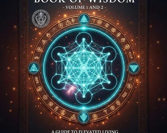 Book of Wisdom Volume 1 and 2: A Guide to Elevated Living (Book of Wisdom a Collection of Spiritual Guidance)