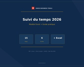 Suivi du temps Suisse 2026 — Modèle Excel + Guide pratique