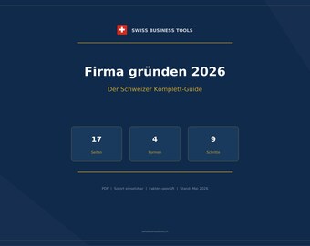 Firmen-Gründung Schweiz 2026 — Der komplette Guide | 17 Seiten PDF | Fakten-geprüft