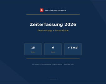 Zeiterfassung Schweiz 2026 — Excel-Vorlage + Praxis-Guide