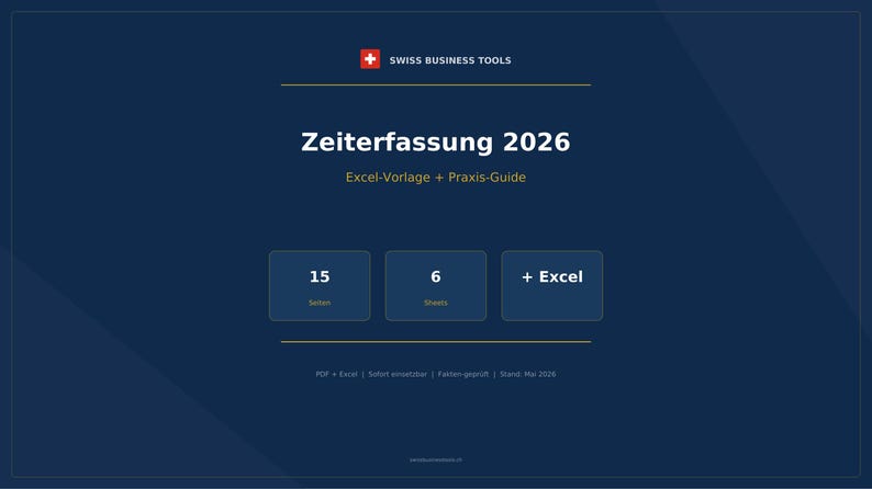 Zeiterfassung Schweiz 2026 — Excel-Vorlage + Praxis-Guide imagen 1