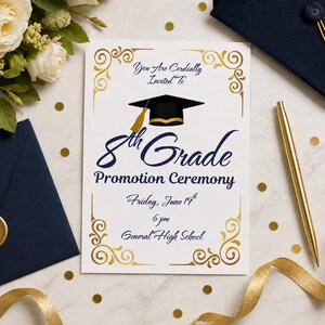 May include: A graduation announcement with gold and navy blue accents. The invitation reads "You Are Cordially Invited To 8th Grade Promotion Ceremony Friday, June 19th 6 pm General High School." A graduation cap, envelope, pen, and ribbon are also visible.