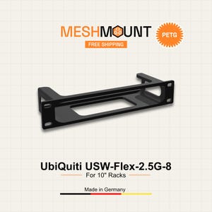 May include: Black metal rack mount for Ubiquiti USW-Flex-2.5G-8, designed for 10-inch racks. The image includes the text "MESHMOUNT" and "FREE SHIPPING". The product is made in Germany.