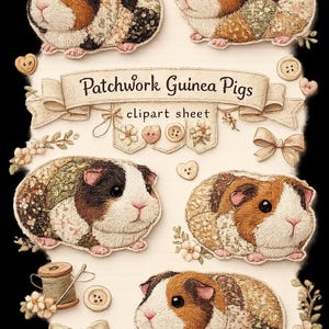 May include: A digital clipart sheet titled Patchwork Guinea Pigs featuring five illustrations of guinea pigs with patchwork-style fur patterns in brown, black, and cream. The sheet includes decorative buttons, bows, and floral accents.