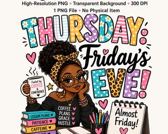 Thursday Friday’s Eve Teacher PNG, Funny Teacher Shirt Design, Black Teacher Digital Download, Teacher Gift