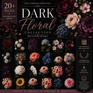 May include: A digital clipart bundle titled Dark Floral Collection featuring over 20 high-resolution PNG files. The image displays a grid of various floral arrangements including roses, peonies, hydrangeas, and sunflowers in dark, moody tones.