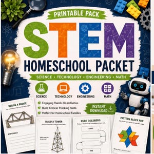 May include: A colorful printable STEM Homeschool Packet with the words "STEM Homeschool Packet" in large letters. The packet includes activities for science, technology, engineering, and math. The image also shows a robot, building blocks, and sample activity cards.
