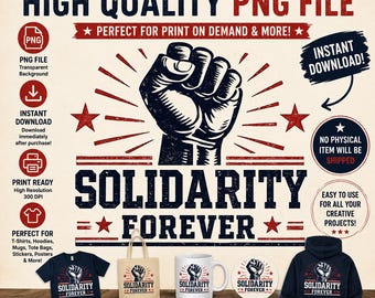 Solidarity Forever PNG, Labor Movement Design, Union Shirt Graphic, Worker Rights Protest Art, Progressive Digital Download