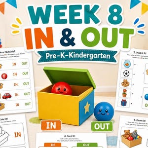 May include: A Pre-K-Kindergarten educational activity set titled WEEK 8 IN & OUT featuring worksheets with tasks like Inside or Outside, Match It, Color It, Sort It, and Count It, alongside a yellow and blue box with a red and blue ball.