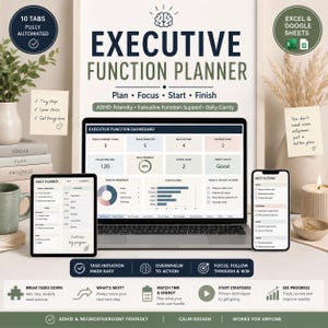 May include: An Executive Function Planner digital template displayed on a laptop, tablet, and smartphone. The screen shows a dashboard with task metrics, progress bars, and daily planning sections. Text includes "Plan, Focus, Start, Finish" and "ADHD-Friendly." The layout features organised tabs for task management, time tracking, and energy monitoring.