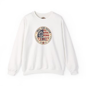 Small Town Freedom Sweatshirt, Vintage Americana Badge Crewneck, Patchwork Flag USA Pride Pullover, Retro Rustic Fourth of July Gift