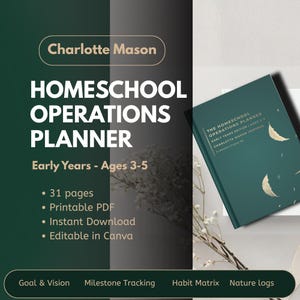 May include: A dark green Charlotte Mason Homeschool Operations Planner for ages 3-5. The cover features gold crescent moon illustrations and text reading The Homeschool Operations Planner Early Years Edition. Includes 31 pages, PDF, and Canva editability.