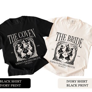 May include: A black t-shirt with an ivory print and an ivory t-shirt with a black print. Both feature a graphic of witches dancing in a forest with the text THE COVEN or THE BRIDE, EST 2026, and EMMA'S BACHELORETTE SAN DIEGO, CL printed on the front.