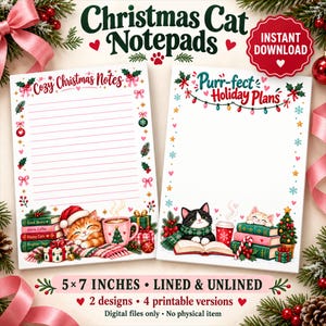 May include: Two printable Christmas cat notepads measuring 5x7 inches. One notepad is lined with a Cozy Christmas Notes header, featuring a sleeping orange cat and gifts. The other is unlined with a Purr-fect Holiday Plans header and a black and white cat reading a book.