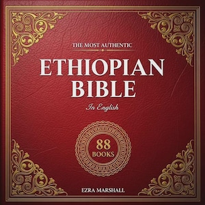 May include: A red leather-bound book titled "Ethiopian Bible" in white lettering. The cover includes the text "The Most Authentic" and "In English." A gold emblem displays "88 BOOKS." The author's name, Ezra Marshall, is at the bottom. Gold filigree decorates the corners.