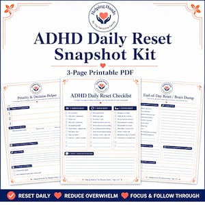 May include: A 3-page printable PDF titled ADHD Daily Reset Snapshot Kit. The pages feature checklists and organizers for morning, midday, and evening routines, including a Priority & Decision Helper and an End-of-Day Reset / Brain Dump section.