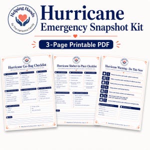May include: A 3-page printable PDF Hurricane Emergency Snapshot Kit featuring a logo with a heart held by hands. The pages include a Hurricane Go-Bag Checklist, a Hurricane Shelter-in-Place Checklist, and a Hurricane Warning Do This Now guide.
