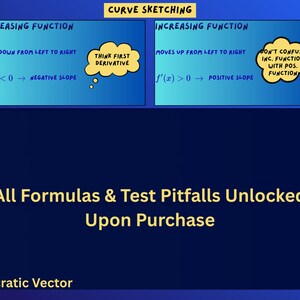 May include: An educational graphic titled Curve Sketching with two blue boxes explaining decreasing and increasing functions using calculus notation, plus a dark blue section stating All Formulas & Test Pitfalls Unlocked Upon Purchase by Socratic Vector.