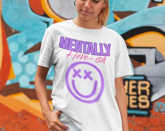 Camiseta divertida sobre salud mental, camiseta "Mentalmente aquí"