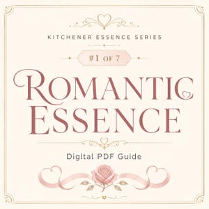 May include: A digital PDF guide titled "Romantic Essence" from the Kitchener Essence Series. The design features a soft, cream-colored background with elegant, rose-colored text and decorative elements, including a rose illustration and heart motifs.