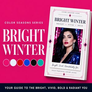 Può includere: Un libro intitolato "Bright Winter" con un ritratto di donna sulla copertina, su uno sfondo rosa vibrante. Il libro fa parte della "Color Seasons Series" e include il testo "Bright, Vivid, Bold". La copertina include anche il testo "Your Personal Color Guide".