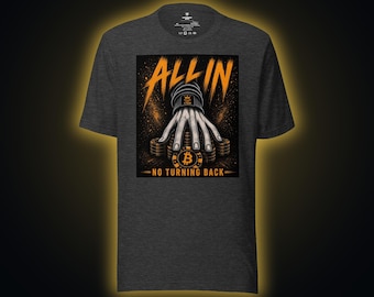 All In Crypto T-Shirt - Poker Bet Bitcoin Trader Tee | Web3 Degen Gift | High Roller Streetwear | CryptoNight Mafia