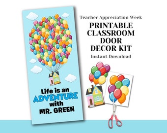 Printable Teacher Appreciation Door Decorating Kit - Life is an Adventure DIY Easy Last Minute Unique Creative School Class - Balloon House