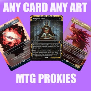 May include: Image features three Magic: The Gathering proxy cards. The cards are displayed against a purple background with the text "ANY CARD ANY ART" and "MTG PROXIES". The cards include "Vampiric Tutor" and "The Ur-Dragon".
