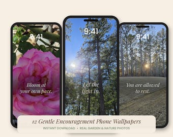 May include: Three smartphones displaying digital wallpapers with nature photography and text. The left shows a pink rose with "Bloom at your own pace." The center shows trees with "Let the light in." The right shows a forest with "You are allowed to rest."