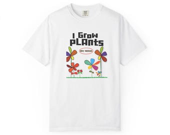 I Grow Plants Graphic Tee – Unisex Garden Lover Shirt