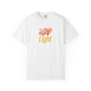 Fill Your Soul With Light T-shirt | Heart Light Typography Tee