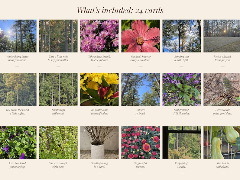 May include: A set of 24 cards featuring nature photography and floral imagery. Each card displays a unique photograph, including forests, flowers, and plants, paired with printed inspirational text such as You're doing better than you think.