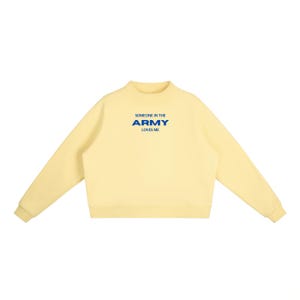Someone in the Army Loves Me | Essential Fleece Mock-Neck Crew Sweatshirt